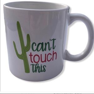 New! Can’t Touch This White Ceramic Mug w/ Cactus Microwave and Dishwasher Safe